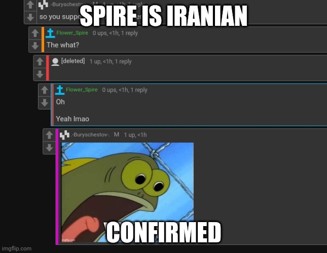 /j | SPIRE IS IRANIAN; CONFIRMED | made w/ Imgflip meme maker
