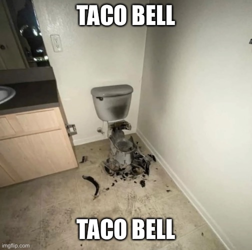 TACO BELL; TACO BELL | made w/ Imgflip meme maker