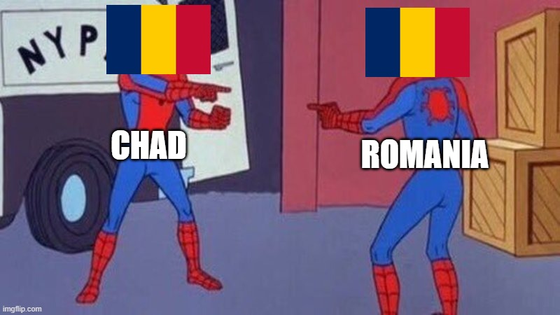 Chad Romania flags | CHAD; ROMANIA | image tagged in spiderman pointing at spiderman | made w/ Imgflip meme maker