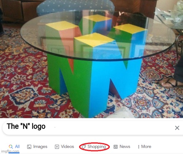 Nintendo table | The "N" logo | image tagged in google shop,gaming,nintendo,table,memes,meme | made w/ Imgflip meme maker