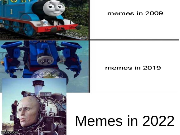 bad template hahahahaha |  Memes in 2022 | image tagged in thomas the tank engine,memes | made w/ Imgflip meme maker