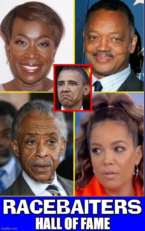 How to make a living by breeding hatred | RACEBAITERS; HALL OF FAME | image tagged in vince vance,hall of fame,jesse jackson,reverend al sharpton,racists,haters | made w/ Imgflip meme maker