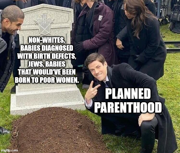 Never forget the purpose of Planned Parenthood. | NON-WHITES, BABIES DIAGNOSED WITH BIRTH DEFECTS, JEWS, BABIES THAT WOULD'VE BEEN BORN TO POOR WOMEN. PLANNED PARENTHOOD | image tagged in peace sign tombstone,abortion is murder,evil,planned parenthood | made w/ Imgflip meme maker