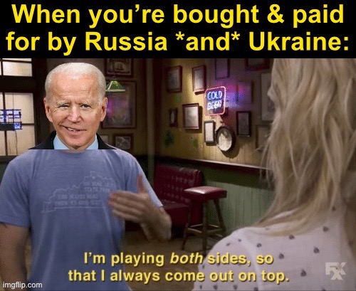 Sleepy Joe can’t lose! | image tagged in sleepy joe biden,sleepy,joe,biden,russia,ukraine | made w/ Imgflip meme maker