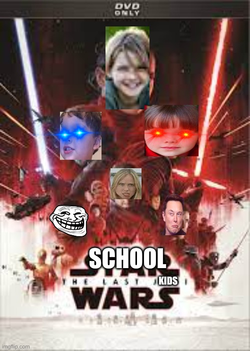 school wars part meme wars part 8 | KIDS; SCHOOL | made w/ Imgflip meme maker