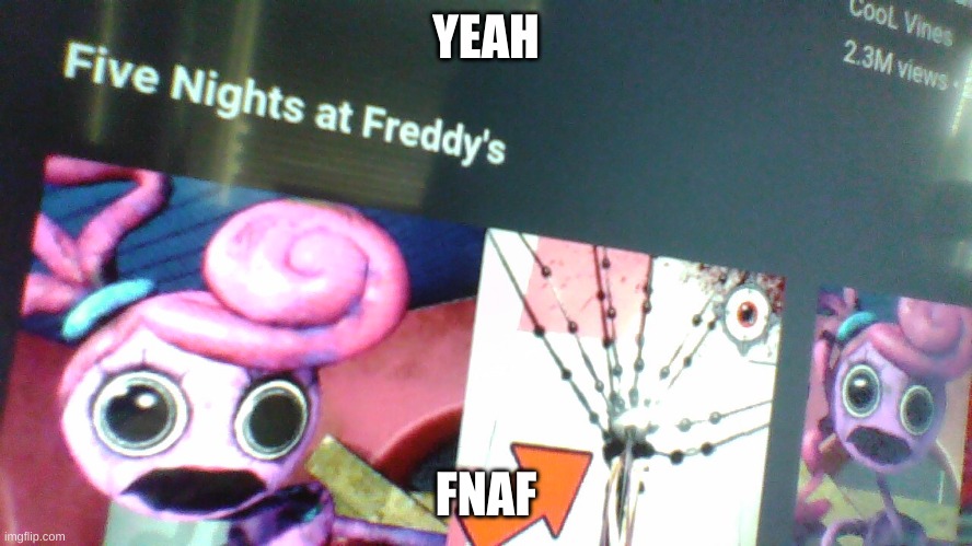?fnaf | YEAH; FNAF | made w/ Imgflip meme maker