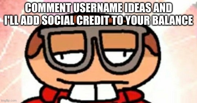 nerd emoji dave | COMMENT USERNAME IDEAS AND I'LL ADD SOCIAL CREDIT TO YOUR BALANCE | image tagged in nerd emoji dave | made w/ Imgflip meme maker