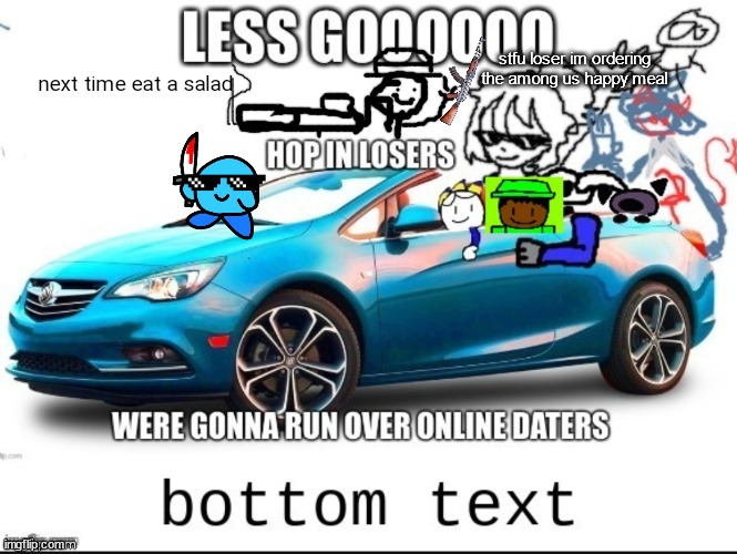 mg42 on car?? | stfu loser im ordering the among us happy meal | image tagged in well yes but actually no | made w/ Imgflip meme maker