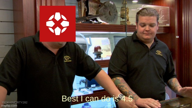 Sonic Unleashed: exists; IGN: | Best I can do is 4.5; PICKLEMORTY282 | image tagged in pawn stars best i can do,sonic the hedgehog | made w/ Imgflip meme maker