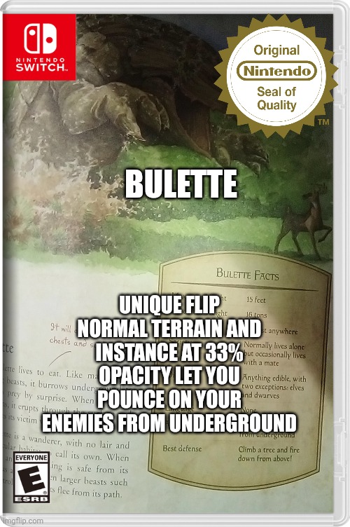 OnyX Earth Dragon pounce underground Bulette | BULETTE; UNIQUE FLIP NORMAL TERRAIN AND INSTANCE AT 33% OPACITY LET YOU POUNCE ON YOUR ENEMIES FROM UNDERGROUND | image tagged in onyx earth dragon,pounce on your enemies from underground,openlnvent,openinvent,bulette,nintendo switch | made w/ Imgflip meme maker