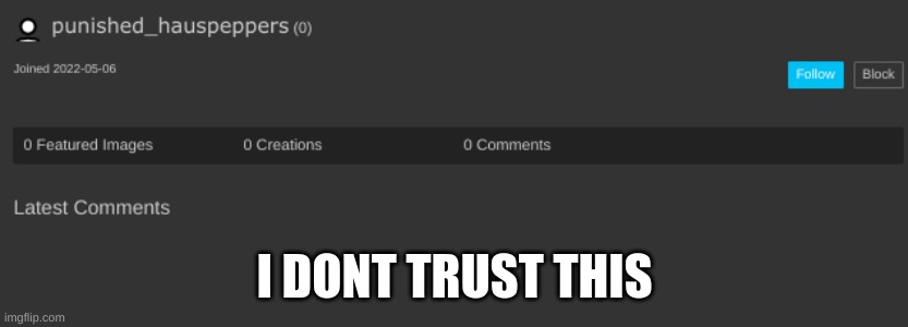 that ban button lookin pretty fine if you ask me | I DONT TRUST THIS | made w/ Imgflip meme maker