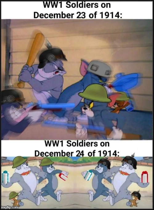 It Was a Very Civil War | image tagged in wwi,christmas | made w/ Imgflip meme maker