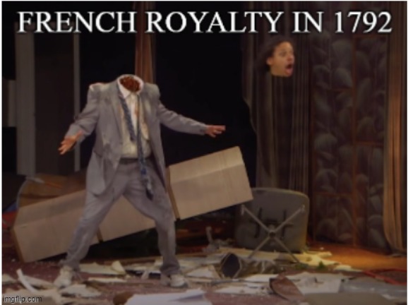 Don't Lose Your Head Over This | image tagged in history memes | made w/ Imgflip meme maker
