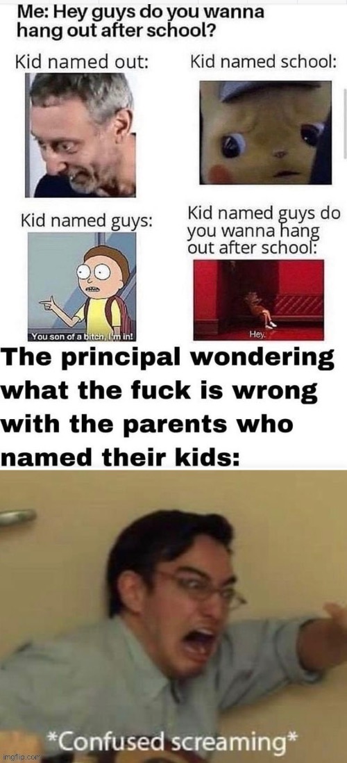 Parents running out of ideas to name their kids | image tagged in memes | made w/ Imgflip meme maker