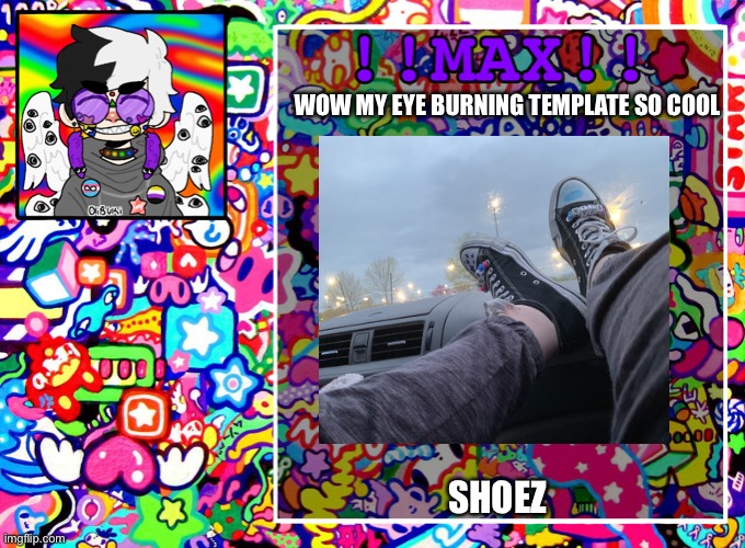I used to make random AZZ announcement templates all the time- |  WOW MY EYE BURNING TEMPLATE SO COOL; SHOEZ | image tagged in announce | made w/ Imgflip meme maker