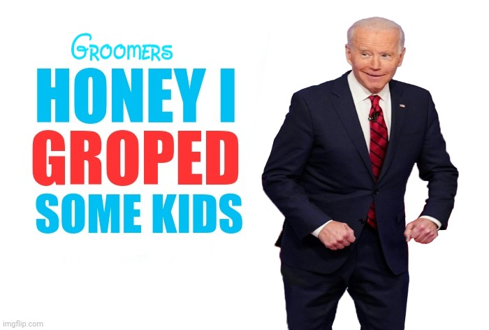 Another Joe Biden | image tagged in joe biden,grope,groping,children | made w/ Imgflip meme maker
