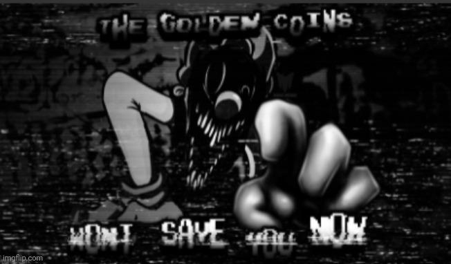 The Golden Coins | image tagged in the golden coins | made w/ Imgflip meme maker