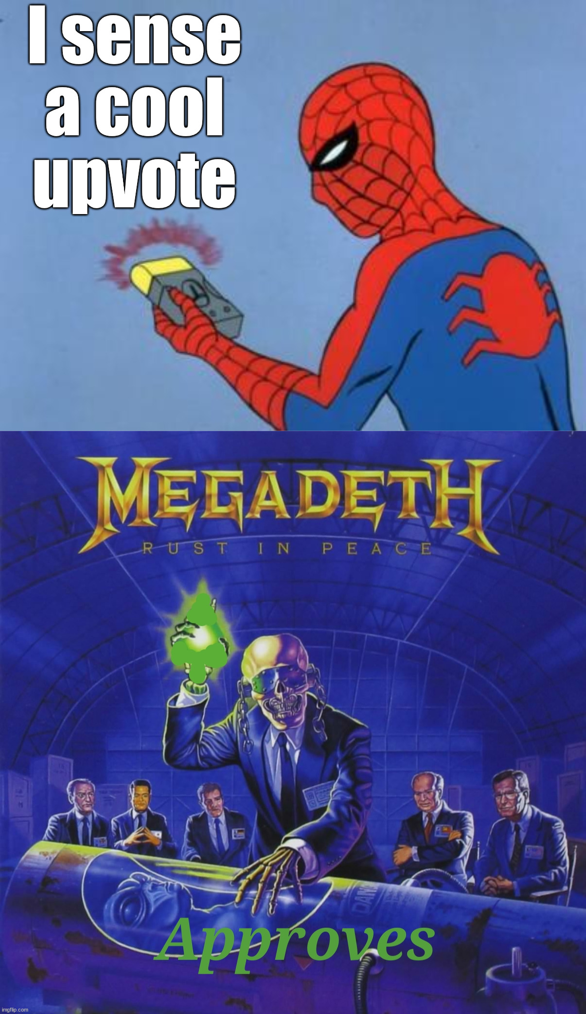Megadeth is the best |  I sense a cool upvote | image tagged in spiderman detector,megadeth | made w/ Imgflip meme maker