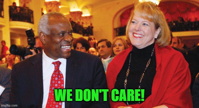 Judge Thomas and the Misses | WE DON'T CARE! | image tagged in judge thomas and the misses | made w/ Imgflip meme maker