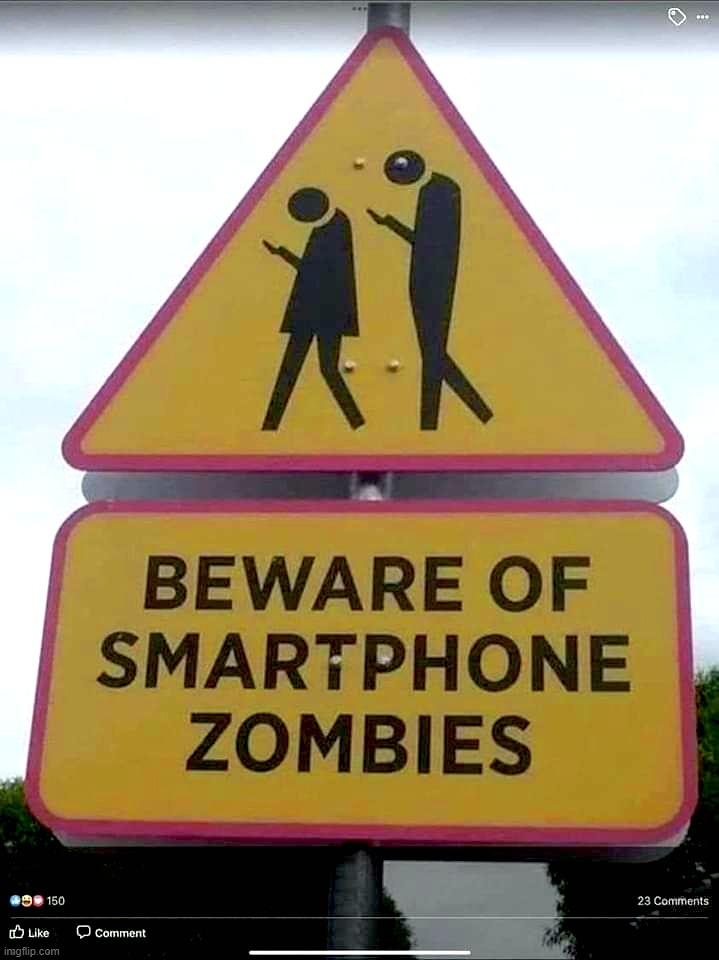 image tagged in smartphones,iphone,android,zombies,people,cross the road | made w/ Imgflip meme maker
