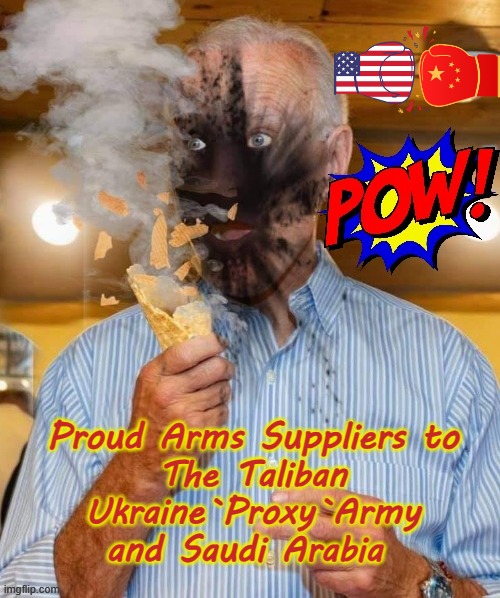 Biden Bomb Co. | Proud Arms Suppliers to
The Taliban
Ukraine`Proxy`Army
and Saudi Arabia | image tagged in assault weapons | made w/ Imgflip meme maker