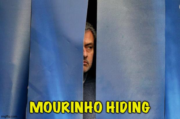 Mourinho Hiding | MOURINHO HIDING | image tagged in mourinho hiding | made w/ Imgflip meme maker