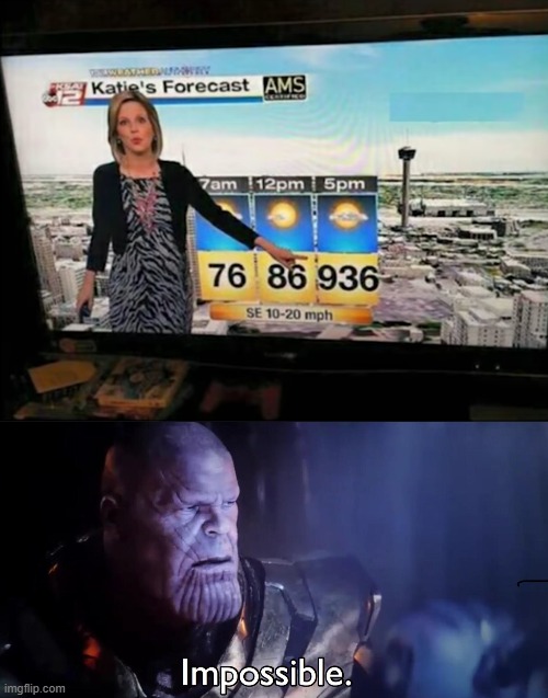 We're all gonna die at 5 | image tagged in thanos impossible | made w/ Imgflip meme maker