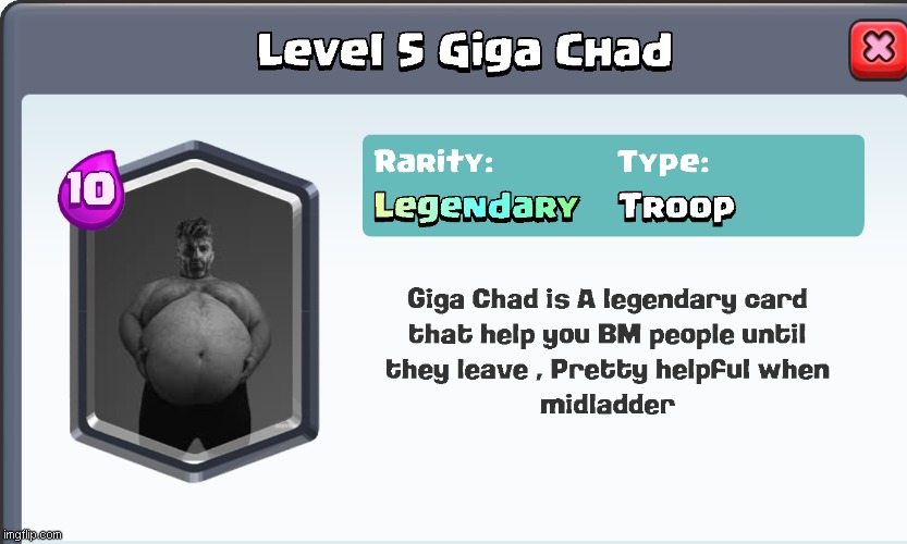 Giga chad Legendary card | image tagged in clash royale,giga chad,funny,legendary | made w/ Imgflip meme maker