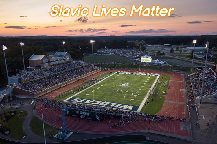Wildcat Stadium (University of New Hampshire) | Slavic Lives Matter | image tagged in wildcat stadium university of new hampshire,slavic,nh,new hampshire | made w/ Imgflip meme maker