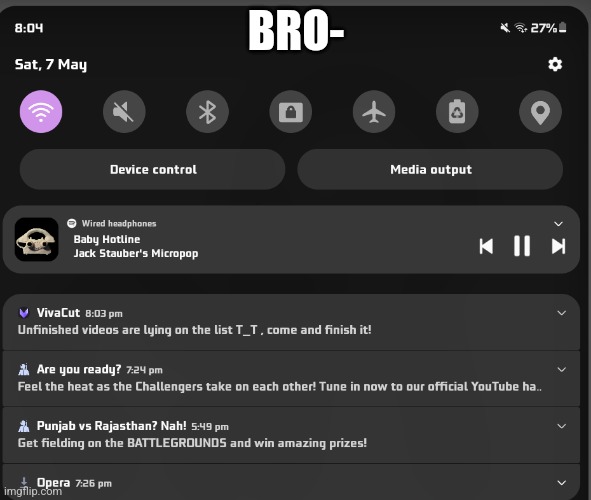 I need to finish my videos,  but I also need to play pubg? Dayyum | BRO- | made w/ Imgflip meme maker