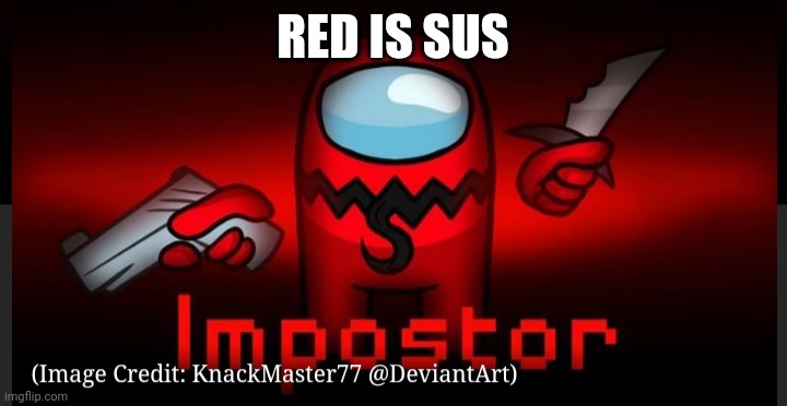 RED IS SUS | made w/ Imgflip meme maker