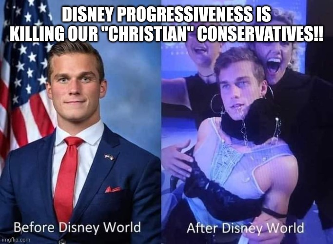 Trumpanzee confusion | DISNEY PROGRESSIVENESS IS KILLING OUR "CHRISTIAN" CONSERVATIVES!! | image tagged in disney,conservative,republican,liberal,trump supporter,maga | made w/ Imgflip meme maker