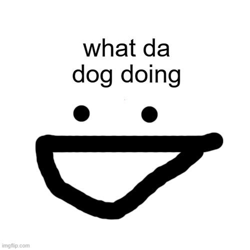what da dog doing | image tagged in memes,drake hotline bling | made w/ Imgflip meme maker