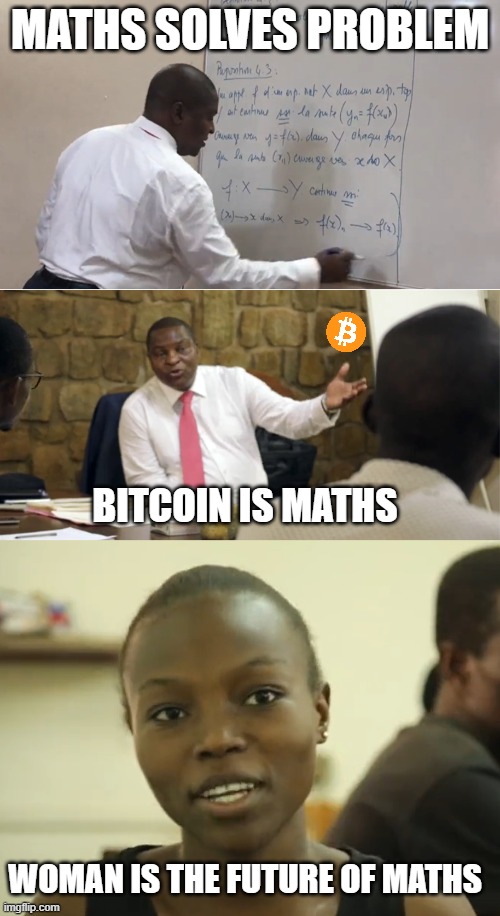 Woman & maths in africa - Faustin-Archange Touadéra |  MATHS SOLVES PROBLEM; BITCOIN IS MATHS; WOMAN IS THE FUTURE OF MATHS | image tagged in centralafrica,africa,woman,maths,bitcoin,faustin archangetouadera | made w/ Imgflip meme maker