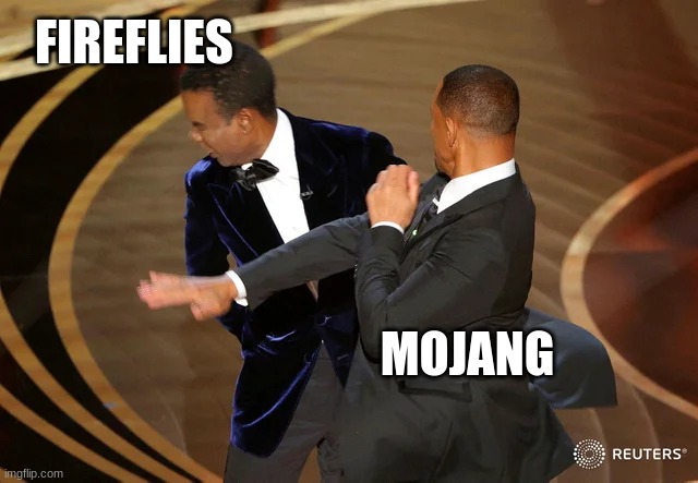 please upvote | FIREFLIES; MOJANG | image tagged in will smith punching chris rock,mojang | made w/ Imgflip meme maker