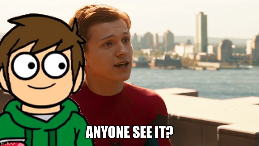 im saving tom for last | ANYONE SEE IT? | made w/ Imgflip meme maker