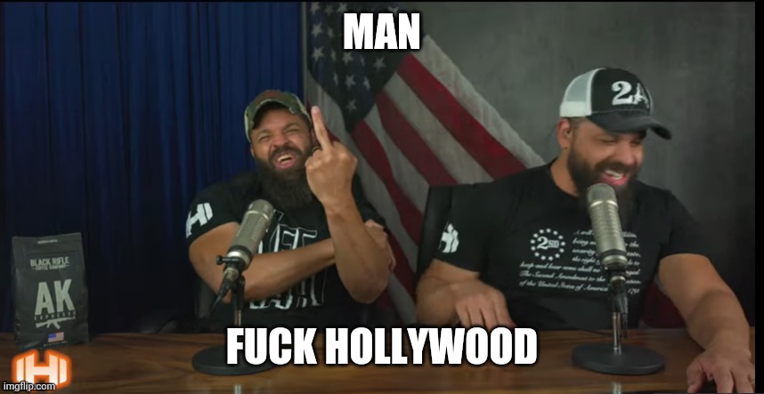 FUCK YOU | MAN FUCK HOLLYWOOD | image tagged in fuck you | made w/ Imgflip meme maker