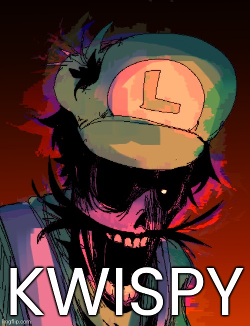 KWISPY | made w/ Imgflip meme maker