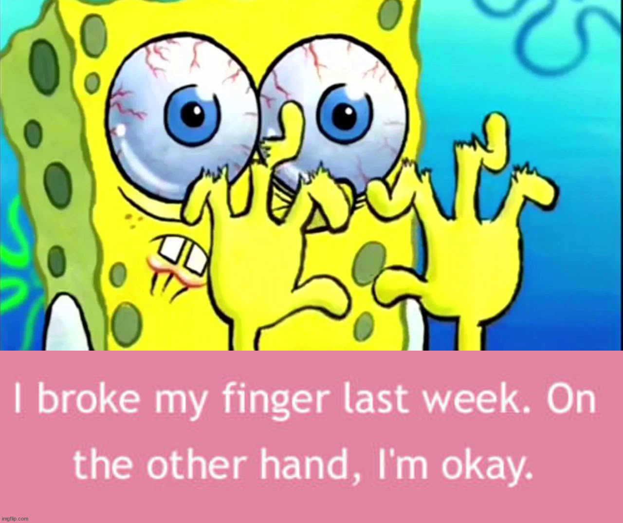image tagged in spongebob broken fingers,eye roll | made w/ Imgflip meme maker