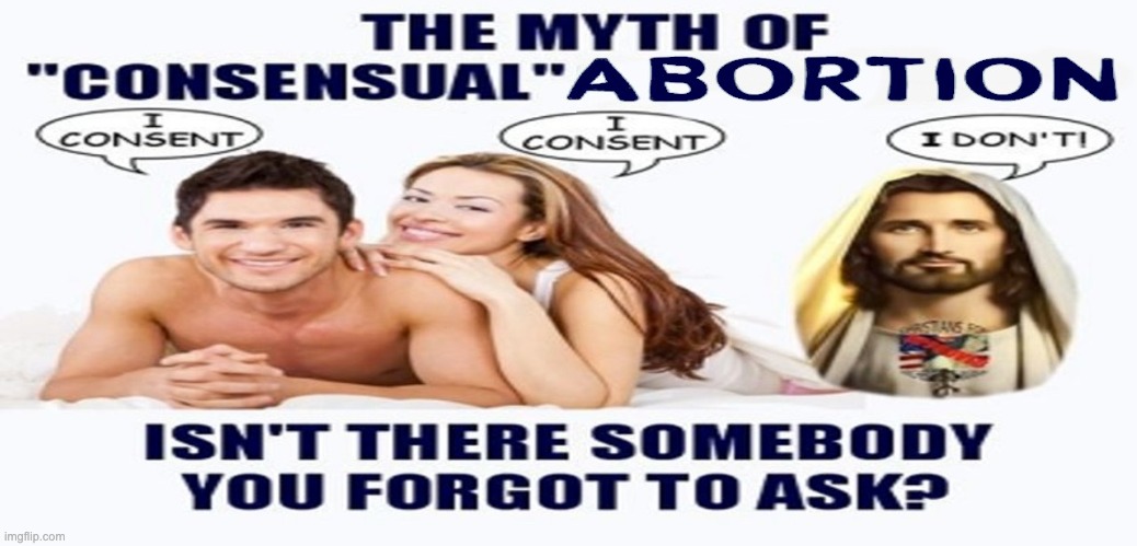 The Myth of "Consensual" Abortion | image tagged in myth,shitpost,current events,dank memes,christian memes,remix | made w/ Imgflip meme maker