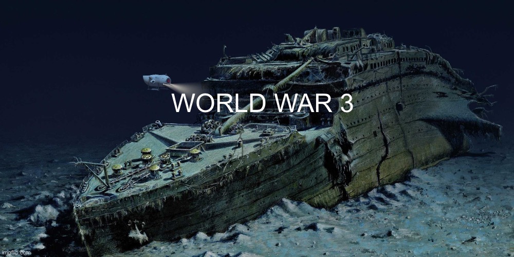 WORLD WAR 3 | made w/ Imgflip meme maker