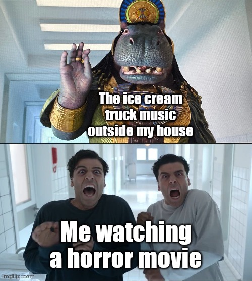 This actually scared me to death | The ice cream truck music outside my house; Me watching a horror movie | image tagged in moon knight,scared,moon,hippo,marvel | made w/ Imgflip meme maker