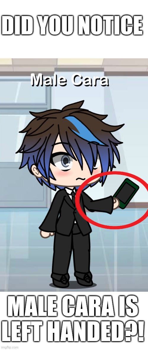 My BF is Left Handed but I'm Right Handed. | DID YOU NOTICE; MALE CARA IS LEFT HANDED?! | image tagged in pop up school,memes,gacha life,left,right | made w/ Imgflip meme maker
