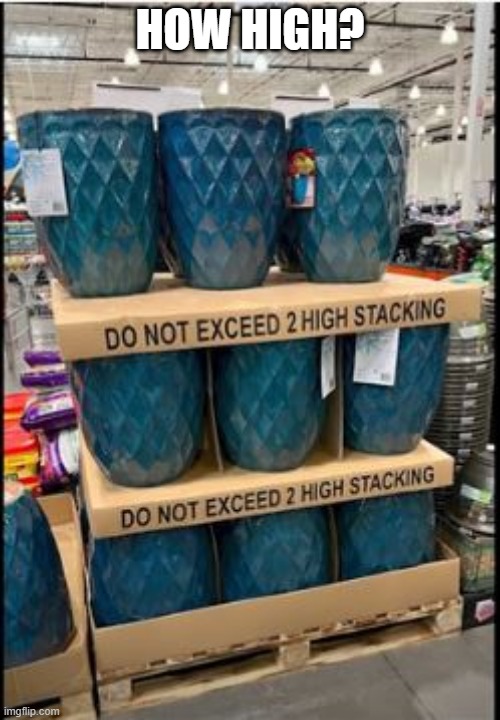 Stack | HOW HIGH? | image tagged in you had one job | made w/ Imgflip meme maker