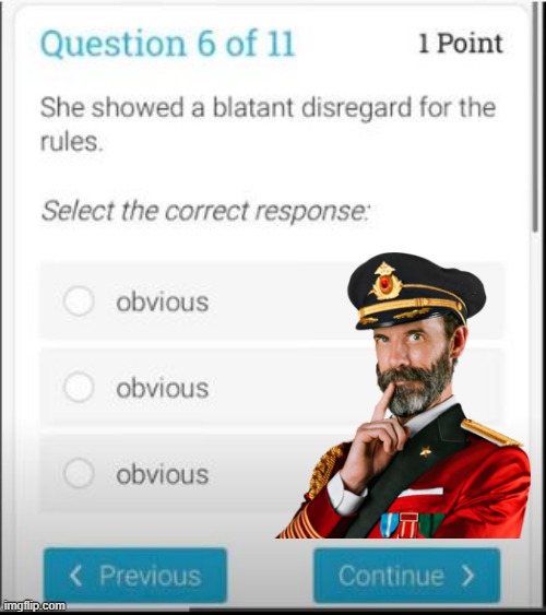 Still Not the Right Answer | image tagged in you had one job | made w/ Imgflip meme maker
