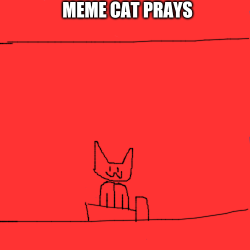 meme cat prays Blank Meme Template