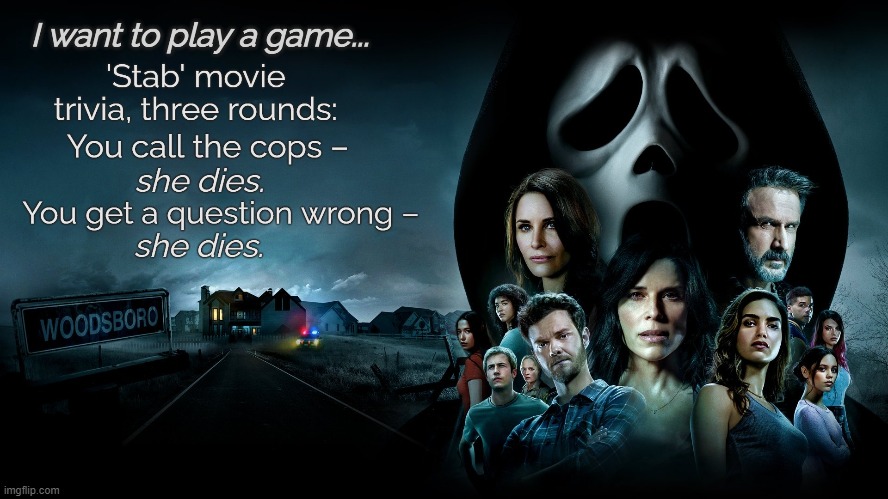 Scream 5 - Stab Movie Trivia | image tagged in scream,horror,stab,horror movie,ghost | made w/ Imgflip meme maker