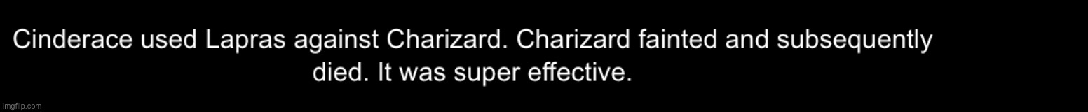 Of course it’s super effective on Charizard, a FIRE TYPE | made w/ Imgflip meme maker