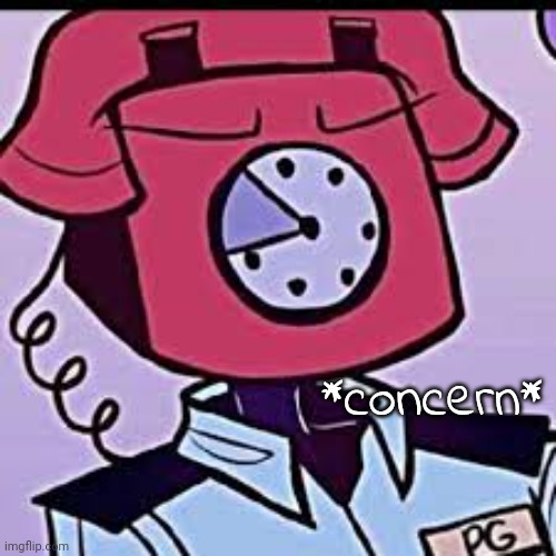 . | *concern* | made w/ Imgflip meme maker