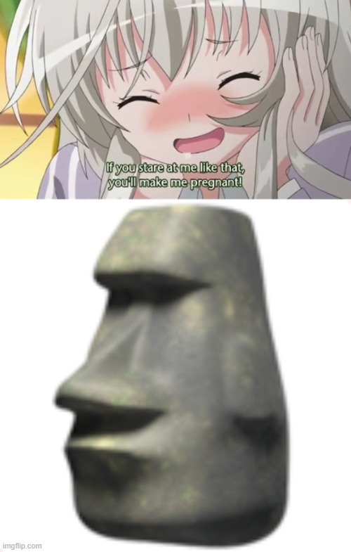 Moai be like - Imgflip